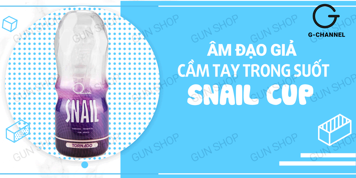 Nhập sỉ Âm đạo giả trong suốt - Snail Cup cốc thủ dâm cao cấp giá tốt Nhập sỉ Âm đạo giả trong suốt - Snail Cup cốc thủ dâm cao cấp giá tốt